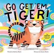 Go get 'em, tiger! cover image