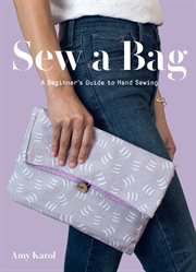 Sew a bag : a beginner's guide to hand sewing cover image
