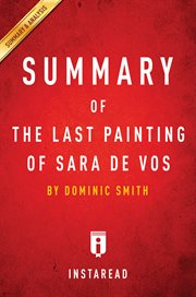 Summary of The last painting of Sara de Vos by Dominic Smith cover image