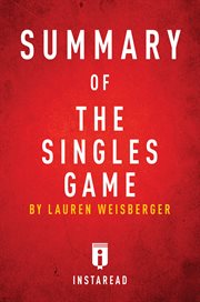 Summary of the singles game. by Lauren Weisberger cover image