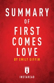 Guide to Emily Griffin's First comes love : a novel cover image