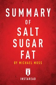 Summary of Salt, sugar, fat : by Michael Moss cover image
