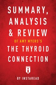 Guide to Amy Myers's The thyroid connection : why you feel tired, brain-fogged and overweight--and how to get your life back cover image