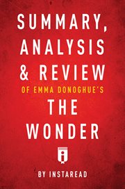 Summary, analysis & review of emma donoghue's the wonder cover image