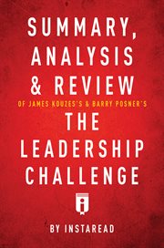 Summary, analysis & review of james kouzes's & barry posner's the leadership challenge by instaread cover image