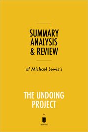 Summary, analysis & review of michael lewis's the undoing project by instaread cover image