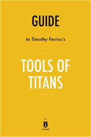 Notes on timothy ferriss's tools of titans by instaread by instaread cover image