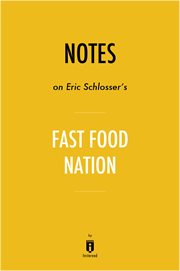 Notes on eric schlosser's fast food nation by instaread cover image