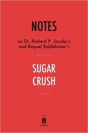 Notes on dr. richard p. jacoby's and raquel baldelomar's sugar crush cover image