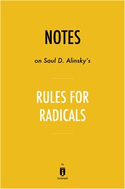 Notes on Saul D. Alinsky's Rules for Radicals by Instaread cover image
