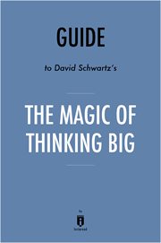 Guide to David Schwartz's The Magic of Thinking Big by Instaread cover image