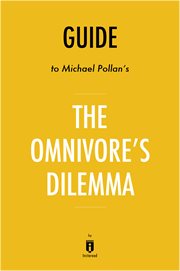 Guide to Michael Pollan's The Omnivore's Dilemma : a natural history of four meals cover image
