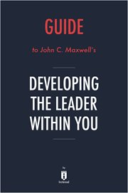 Guide to John C. Maxwell's Developing the Leader Within You cover image