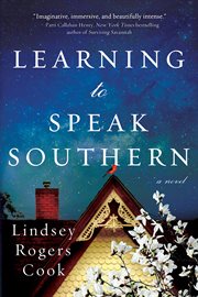 Learning to speak southern : a novel cover image