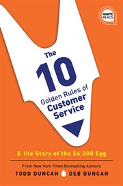 The 10 golden rules of customer service & the story of the $6,000 egg cover image