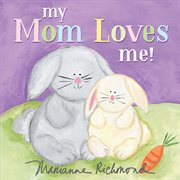 My mom loves me! cover image