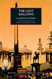 The lost gallows : including the short story "The ends of justice" cover image