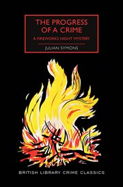 The progress of a crime. A Fireworks Night Mystery cover image