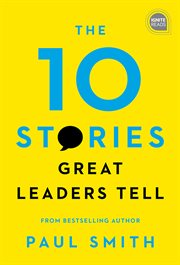 The 10 stories great leaders tell cover image