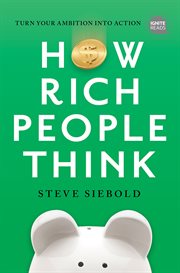 How rich people think : condensed edition cover image