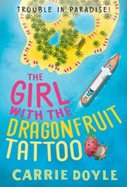 The girl with the dragonfruit tattoo cover image
