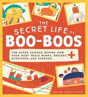 The secret life of boo-boos cover image