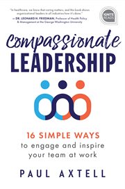 Compassionate leadership. 16 Simple Ways to Engage and Inspire Your Team at Work cover image