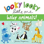 Looky looky little one baby animals! cover image