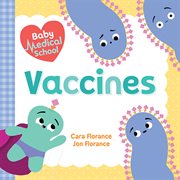 Baby medical school: vaccines cover image