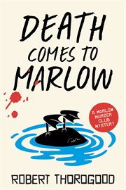Death Comes to Marlow : A Novel cover image