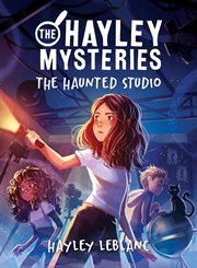 The hayley mysteries: the haunted studio cover image