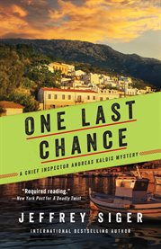 One last chance : a Chief Inspector Andreas Kaldis mystery cover image