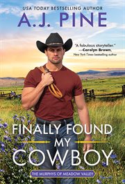 Finally Found My Cowboy : Murphys of Meadow Valley cover image