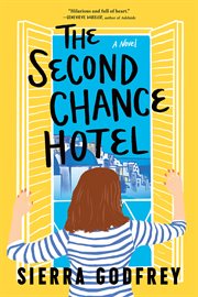 The Second Chance Hotel : A Novel cover image