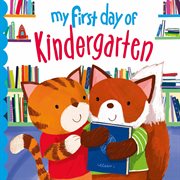 Kindergarten : My First Day Of cover image