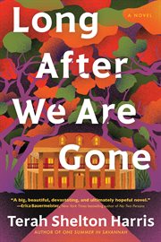 Long After We Are Gone : A Novel cover image
