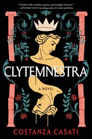 Clytemnestra : a novel cover image
