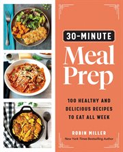 30-Minute Meal Prep : Minute Meal Prep cover image