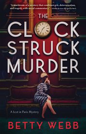 The Clock Struck Murder : Lost in Paris cover image