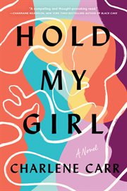 Hold My Girl : A Novel cover image