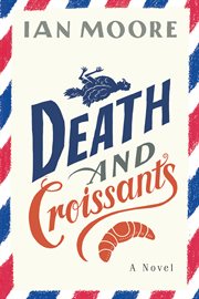 Death and croissants : a novel cover image