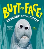 Butt or face?. Volume 2 : revenge of the butts cover image