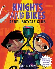 Knights and Bikes: Rebel Bicycle Club : Rebel Bicycle Club cover image