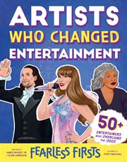 Artists Who Changed Entertainment : 50+ Entertainers Who Overcame the Odds cover image