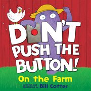 On the farm. Don't push the button cover image
