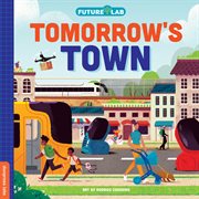Tomorrow's Town : Future Lab cover image