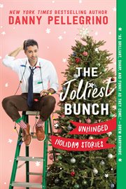 The Jolliest Bunch : Unhinged Holiday Stories cover image