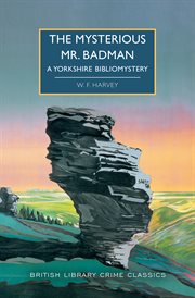 The Mysterious Mr. Badman : A Yorkshire Bibliomystery cover image