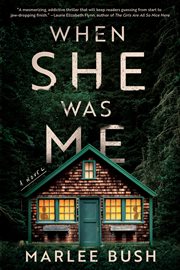 When She Was Me : A Novel cover image
