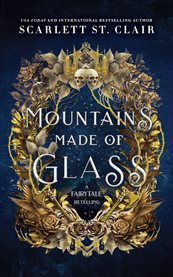Mountains made of glass : Fairy Tale Retelling cover image